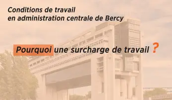 Pourquoi la charge de travail s'intensifie en administration centrale de Bercy ?