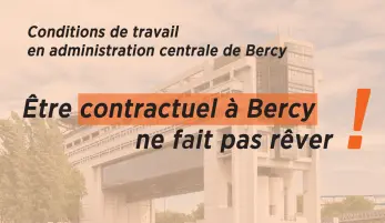 Être contractuel à Bercy ne fait pas rêver !