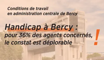 Handicap à Bercy : pour 36 % des agents concernés le constat est déplorable